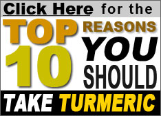 Click Here for the Top 10 Reasons You Should Take Turmeric
